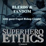 Blerds & Fandom with Caged Bishop Cosplay