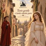 Puntata 4- La meraviglia di un incontro | Dante e “Tanto gentile e tanto onesta pare”