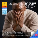 MGD: Humility Through Trials