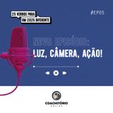 Luz, Câmera, Ação