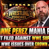 Roxanne Perez Mania Plans - Lawsuit Filed Against WWE Superstar - More Issues Over Crown Jewel