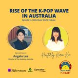 The Rise of the KPop Wave in Australia -  Angela Lee. Episode 16