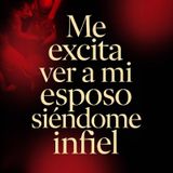 016_ME_EXITA_VER_A_MI_ESPOSO_SIENDOME_INFIEL