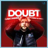 How To Deal With DOUBT in Your Trades Business
