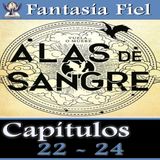 Alas de Sangre - Capítulos 22 - 24