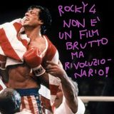 Devo dirti un fatto #11 - Rocky 4 non è un film BRUTTO ma RIVOLUZIONARIO!