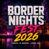 BORDER NIGHTS FEST 2026: L'EVENTO INTEGRALE