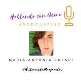 Episodio 20. Maria Antonia Crespí. #HistoriesdeMarjeleres