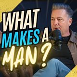 What Makes a Man? Biblical Masculinity Unpacked with Darren Tyler