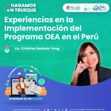 Episodio 183. Experiencias en la Implementación del Programa ÓEA en el Perú