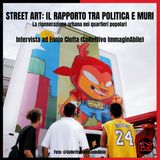Street art: il rapporto tra politica e muri (Ennio Ciotta)