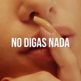No digas nada