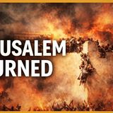 Rome Burned Jerusalem (A.D. 70 Explained)