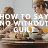 3636 How to Say No Without Guilt