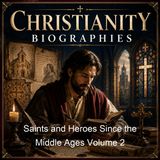 Saints and Heroes Since the Middle Ages Volume 2 - George Hodges