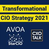 CIO Strategy and Priorities 2021 (CXOTalk #676)