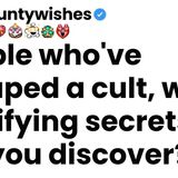 People who_ve escaped a cult_ what horrifying secrets did you discover