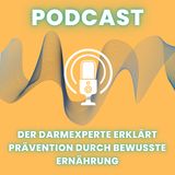 Der Darmexperte erklärt Prävention durch bewusste Ernährung