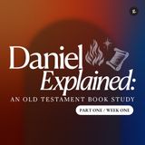 Daniel Explained - Part 1: Daniel 1-3 | Andy Yeoh