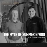 The Myth of Summer Giving | Joshua Crowther