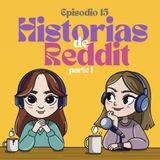 Ep 15- Historias de reddit
