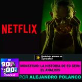 Monstruo: La historia de Ed Gein, EL ANÁLISIS