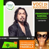 FRANCESCO SARCINA su VOCI.fm - clicca PLAY e ascolta l'intervista
