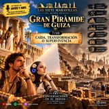 Las siete maravillas del mundo antiguo - Gran Pirámide de Guiza - Caída, transformación o supervivencia 7/10