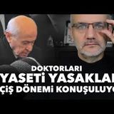 Doktorları siyaseti yasakladı; geçiş dönemi konuşuluyor..   Tarık Toros   Manşet   21 Şubat 2025