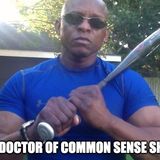 The Doctor Of Common Sense Show (7-21-21)
