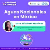 Episodio 358. Aguas Nacionales en México