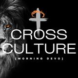 Cross Culture [Morning Devo]