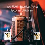 Voci Ribelli - Rebellious Voices. Stagione 2- ep. 5