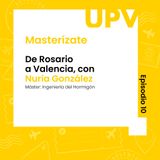 E10. De Rosario a Valencia, con Nuria González