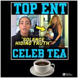 Episode 397 - TopEntNews Vlog ™️”Solange KNOWS The TRUTH About Beyoncé's Son I Why She's Been SILENT For YEARS”