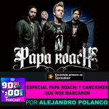Especial de Papa Roach; 7 Verdaderos Yesterhits que nos marcaron