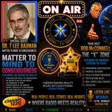 Rob McConnell Interviews - DR. T LEE BAUMAN - Matter to Mind to Consciousness