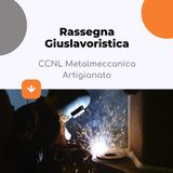 CCNL Metalmeccanica Artigianato: le principali novità in vigore dal 1° marzo 2025