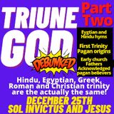Episode 293 - CTN- The Satanic Origins of the Triune god and the state of the church today!