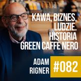 #082 - MISTRZOWIE - Adam Ringer. Historia Green Caffè Nero