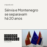 260 | Sérvia e Montenegro se separavam há 20 anos