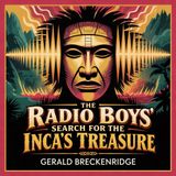 Radio Boys Search for the Inca’s Treasure (Secret Signals in the Andes) | Chapter 21
