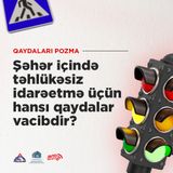 Şəhər içində təhlükəsiz idarəetmə üçün hansı qaydalar vacibdir?