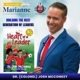 The Heart of a Leader with Dr. (Colonel) Josh McConkey