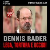 Intervista col Serial Killer - Episodio 9 - Dennis Rader: BTK - Lega, Tortura, Uccidi