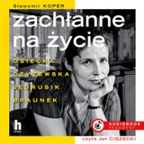 Agnieszka Osiecka - ZACHŁANNE na ŻYCIE [audiobook-fragment]