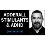 Adderall, Stimulants & Modafinil for ADHD_ Short- & Long-Term Effects