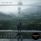 Fractured America | Death Stranding, Part I (Ep. 148)