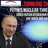 Ep 71 - Thinking the Unthinkable: Putin's Nuclear Threat