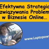 ▶︎ Efektywna Strategia Rozwiązywania Problemów w Biznesie Online!?